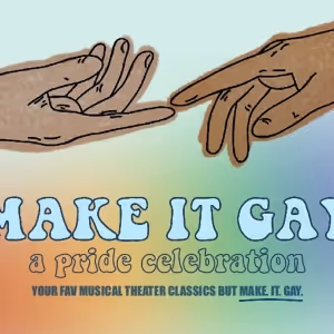 MAKE IT GAY: A PRIDE CELEBRATION to Play 54 Below in July