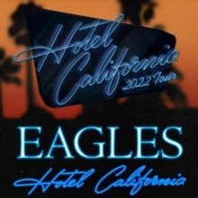 Eagles Extend 'Hotel California' 2022 Tour Dates