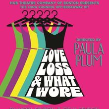 Paula Plum Directs LOVE, LOSS AND WHAT I WORE With Hub Theatre Company Of Boston
