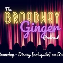 Podcast: THE BROADWAY GINGER Talks THE HUNCHBACK OF NOTRE DAME, Patrick Page, and Mor