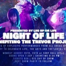 Leg Up On Life Presents NIGHT OF LIFE Benefiting The Trevor Project at Sony Hall