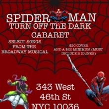 A SPIDER-MAN: TURN OFF THE DARK CABARET Announced At Don't Tell Mama, April 21