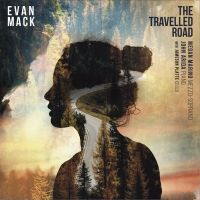 Ravello Records Announces Release Date for Evan Mack's THE TRAVELLED ROAD Album