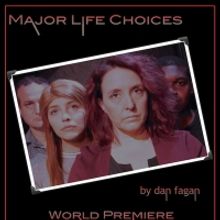 EMH Productions & The Artist's Collective Present MAJOR LIFE CHOICES