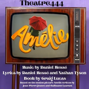 AMÉLIE the Musical To Be Presented At Theatre444