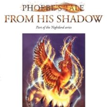 Author Garon Whited Releases New Fantasy Novel PHOEBE'S TALE: FROM HIS SHADOW