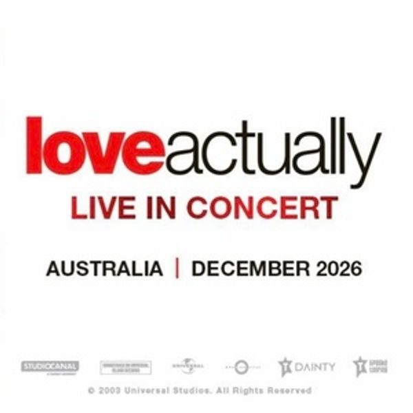 LOVE ACTUALLY LIVE IN CONCERT to Bring Holiday Film Score to the Stage in Australia Photo