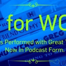 Word For Wordcast Launches 3 New Podcasts by Anita Cabrera, Greg Sarris & Helen Oyeye