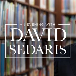 AN EVENING WITH DAVID SEDARIS to Return to Popejoy Hall
