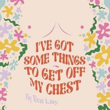 EDINBURGH 2023: I've Got Some Things to Get Off My Chest Q&A