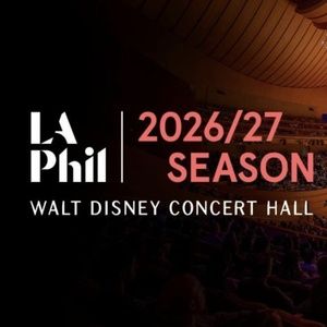 LA Phil Reveals 2026/27 Walt Disney Concert Hall Season