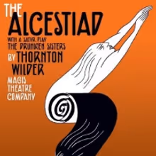 Magis Theatre Company Announces Postponed Production of THE ALCESTIAD