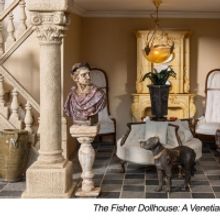 'The Fisher Dollhouse: A Venetian Palazzo In Miniature' to Debut at the Museum of…