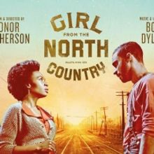 GIRL FROM THE NORTH COUNTRY To Return to the UK  as Part of International Tour