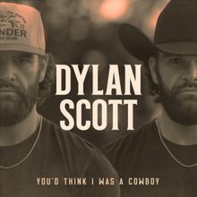 Dylan Scott Releases New Single 'You'd Think I Was A Cowboy'