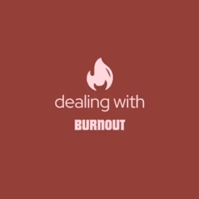 Student Blog: Dealing with Burnout