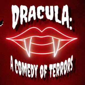 DRACULA: A COMEDY OF TERRORS to Open at Roundtable Theatre Troupe
