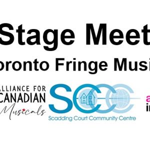 Alliance for Canadian Musicals to Preview 13 Toronto Fringe Musicals at STAGE MEETS…