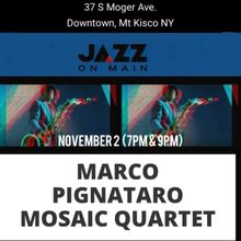 Marco Pignataro Mosaic Quartet to Play Jazz on Main in November