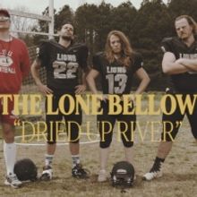 The Lone Bellow Release Video for 'Dried Up River'