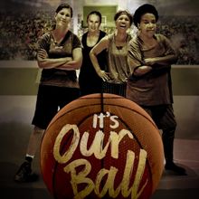 IT'S OUR BALL Documentary to Make World Premiere at HollyShorts Film Festival