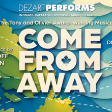COME FROM AWAY Comes To Dezart Performs