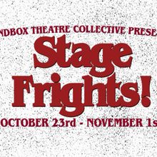 STAGE FRIGHTS To Be Presented By Sandbox Theatre Collective At The Raven Theater
