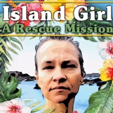 Best Of Fest ISLAND GIRL Has Encore Streaming, August 27 - August 29