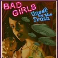BAD GIRLS UPSET BY THE TRUTH March Productions Postponed Until Later Date