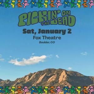 PICKIN ON THE DEAD to Perform at Fox Theatre