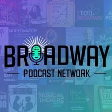 Broadway Podcast Network Launches New Site & Listening Platform, and More