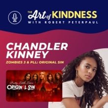 Listen: PRETTY LITTLE LIARS Star Chandler Kinney on The Art Of Kindness With Robert…