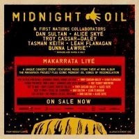 Midnight Oil Announce MAKARRATA LIVE Collaborators