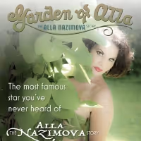 GARDEN OF ALLA: THE ALLA NAZIMOVA STORY to be Presented at The Cutting Room