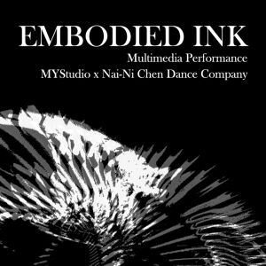 Nai-Ni Chen Dance Company Will Present EMBODIED INK as Part of the DEMO2024 Closing…
