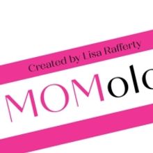 MOMOLOGUES THE MUSICAL to be Presented at 54 Below on Mother's Day Weekend