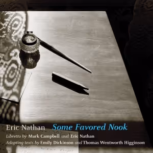 Composer Eric Nathan to Release New Album, SOME FAVORED NOOK, Libretto by Mark…