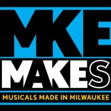 Skylight Music Theatre Announces 'MKE MaKEs', a New Musical Works Series