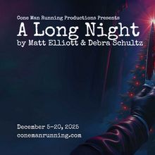 Cast Set for A LONG NIGHT World Premiere at Cone Man Running Productions