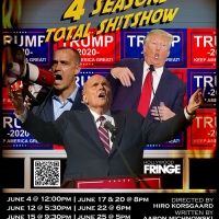 The World Premiere Of 4 SEASONS TOTAL SH!TSHOW Comes to Hollywood Fringe in June