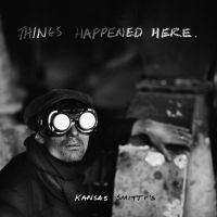 Ever Records Announce Kansas Smitty's THINGS HAPPENED HERE