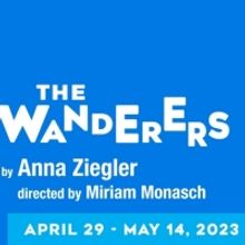 THE WANDERERS Comes to Six Points Theater in April