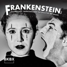 A BKBX FRANKENSTEIN to be Presented by Broken Box Mime Theater at the 14th Street Y