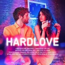 HARDLOVE Will Open At Soho Playhouse