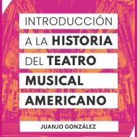 Juanjo González presenta su libro INTRODUCCIÓN A LA HISTORIA DEL TEATRO MUSICAL…