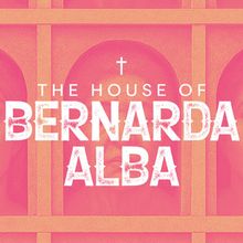 Gala Theatre Will Present A Contemporary Staging Of THE HOUSE OF BERNARDA ALBA