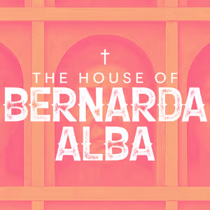 Gala Theatre Will Present A Contemporary Staging Of THE HOUSE OF BERNARDA ALBA