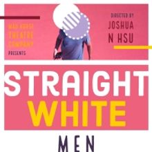 Mad Horse Theatre Presents STRAIGHT WHITE MEN By Young Jean Lee, November 17 - Deceme