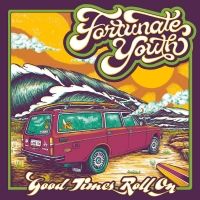 Fortunate Youth Announces New Album 'Good Times'
