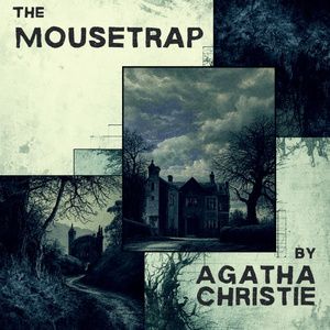 THE MOUSETRAP By Agatha Christie To Be Presented By Theatre L'homme Dieu